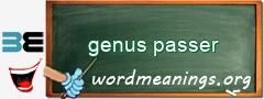 WordMeaning blackboard for genus passer